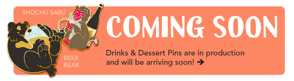 Coming Soon! Drinks and Desserts Pins!