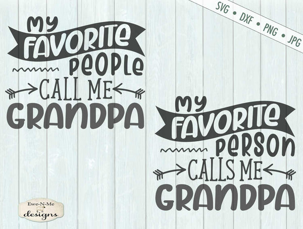 Download Fathers Day Grandpa - Favorite People/Person - SVG - Ewe N ...