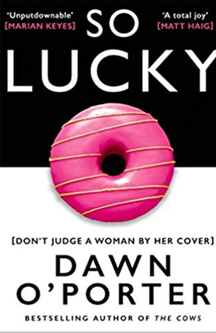 So Lucky By Dawn O' Porter 