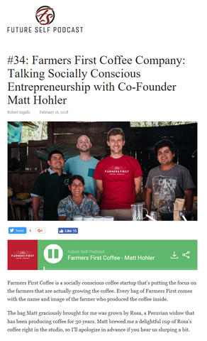 Farmers First Coffee Company: Talking Socially Conscious Entrepreneurship with Co-Founder Matt Hohler