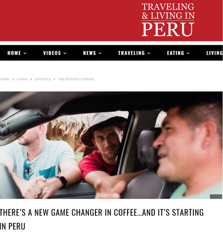 THERE’S A NEW GAME CHANGER IN COFFEE…AND IT’S STARTING IN PERU