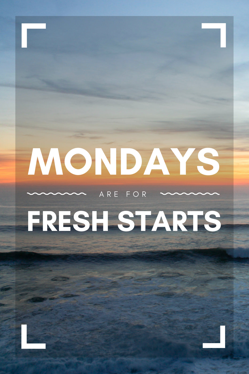 mondays are for fresh starts