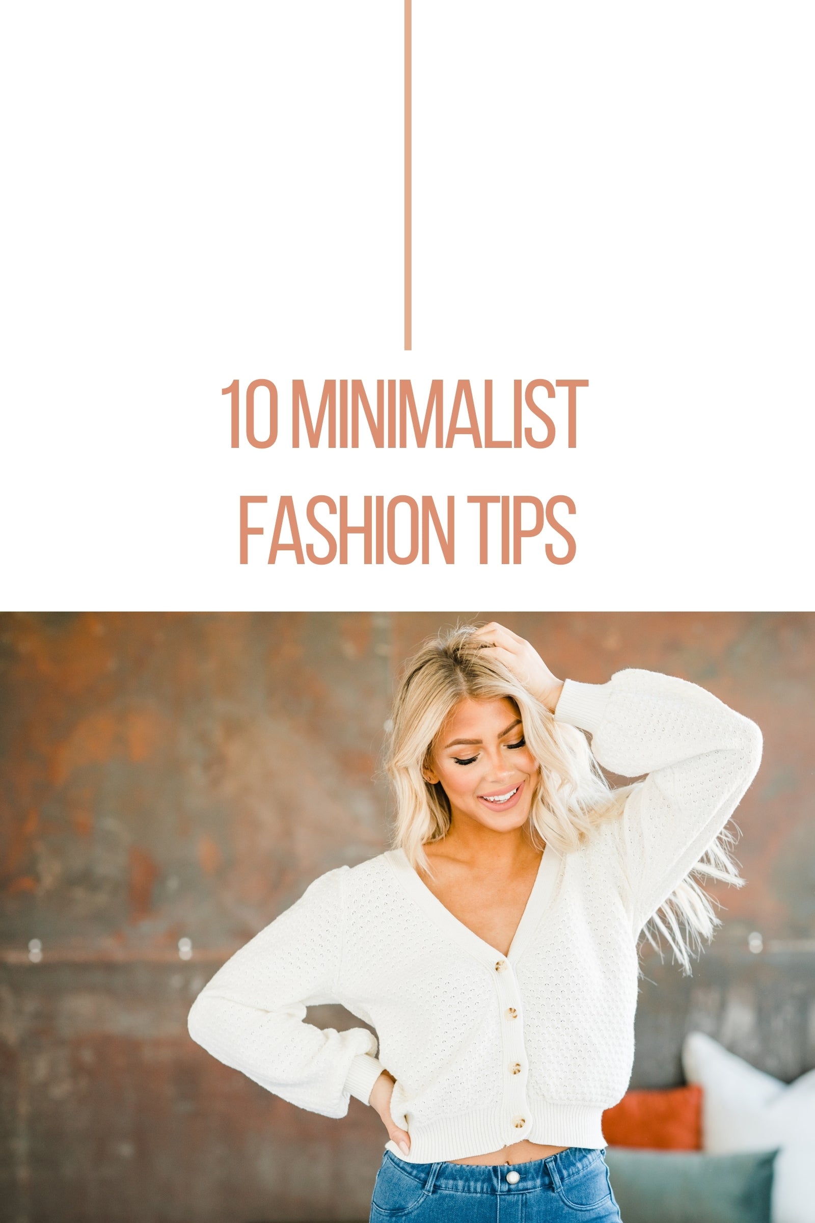 10 Minimalist Fashion Tips – Liam & Company