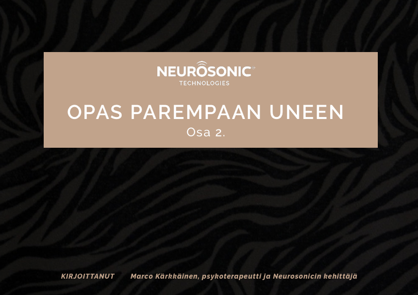 Ilmainen opas parempaan uneen PART2 – Neurosonic Finland Oy