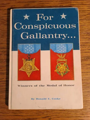 For Conspicuous Gallantry - COOKE (CL) - Gettysburg Museum Store