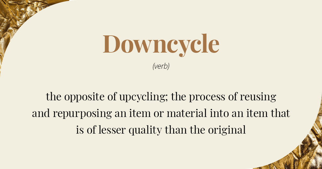 Downcycle Definition