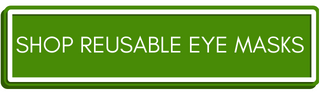 Green button with text: Shop Reusable Eye Masks