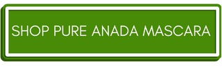 Green button with text: Shop Pure Anada Mascara