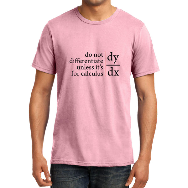 Do not Differentiate unless for calculus , Calculus , Math , Unisex ...