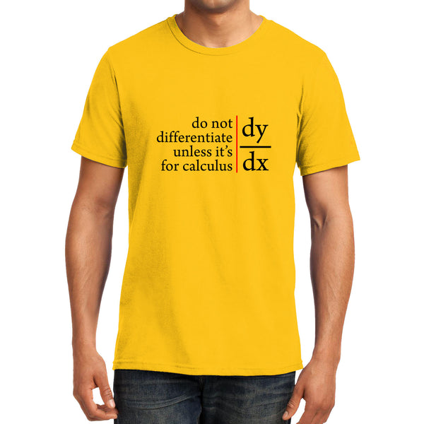 Do not Differentiate unless for calculus , Calculus , Math , Unisex ...