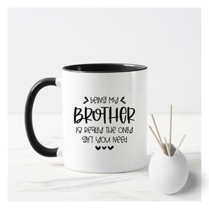 Being My Brother Mug