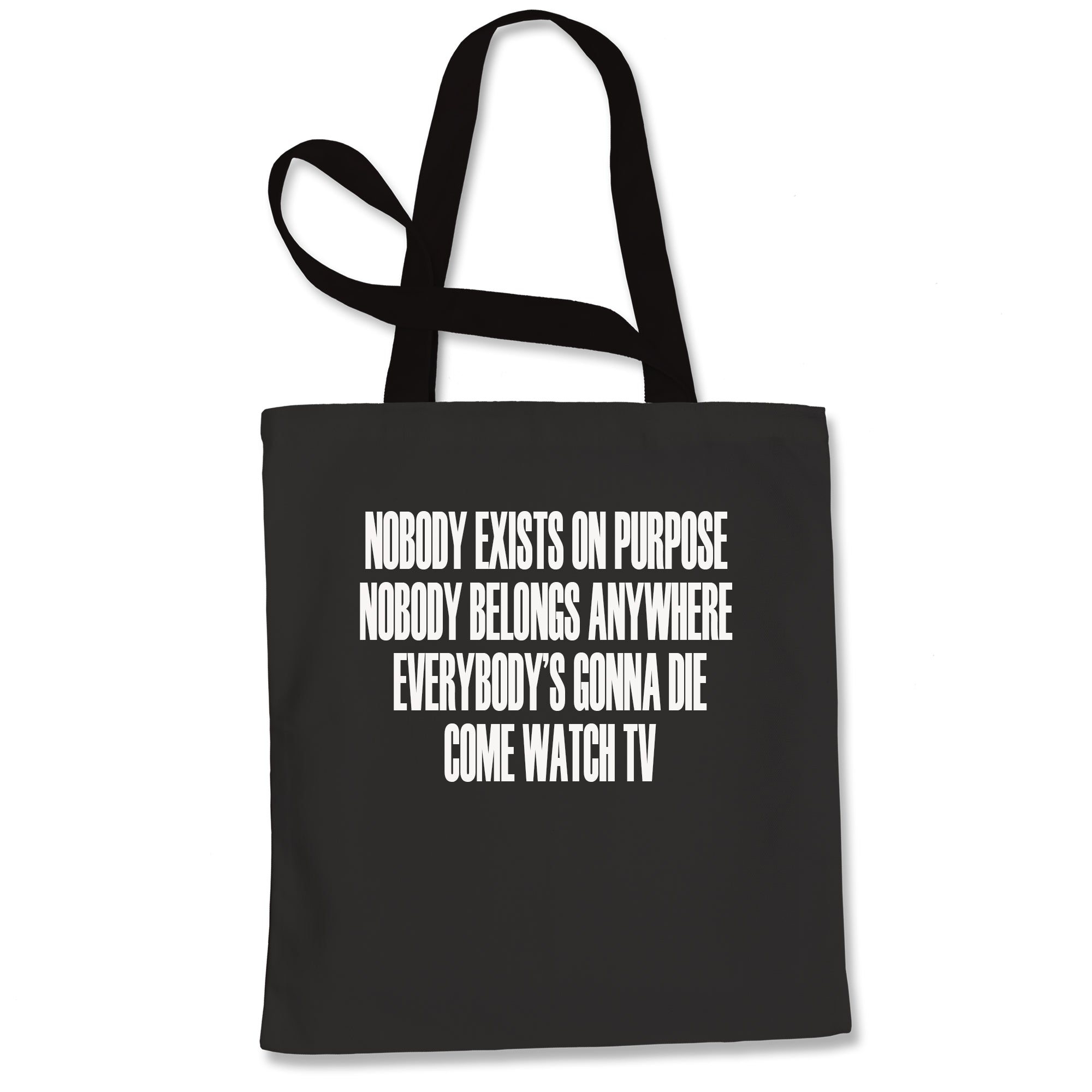 Nobody Exists On Purpose Funny Rick Quote Tote Bag Ferocitees