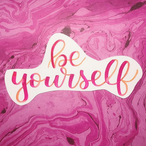 Be yourself lettering by @llbyhaleigh