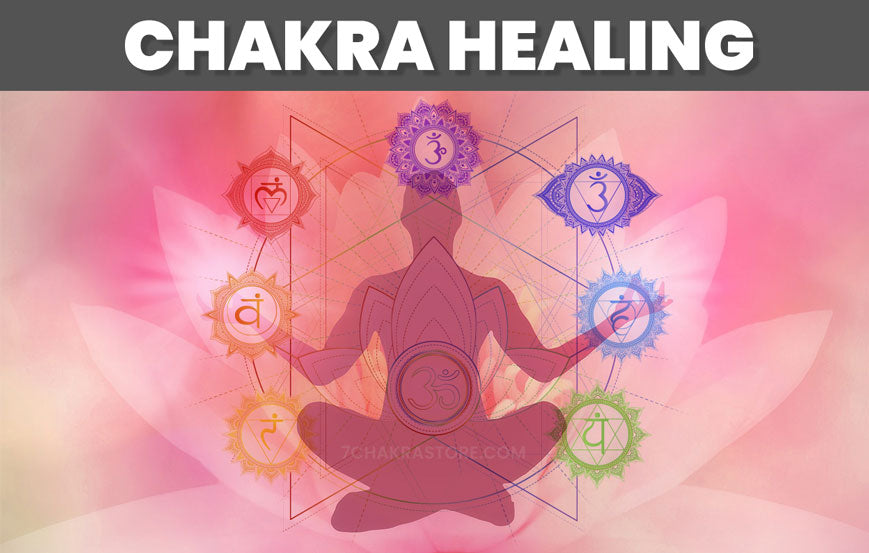 Chakra Healing: Ultimate Guide To Healthy Chakras – 7 Chakra Store