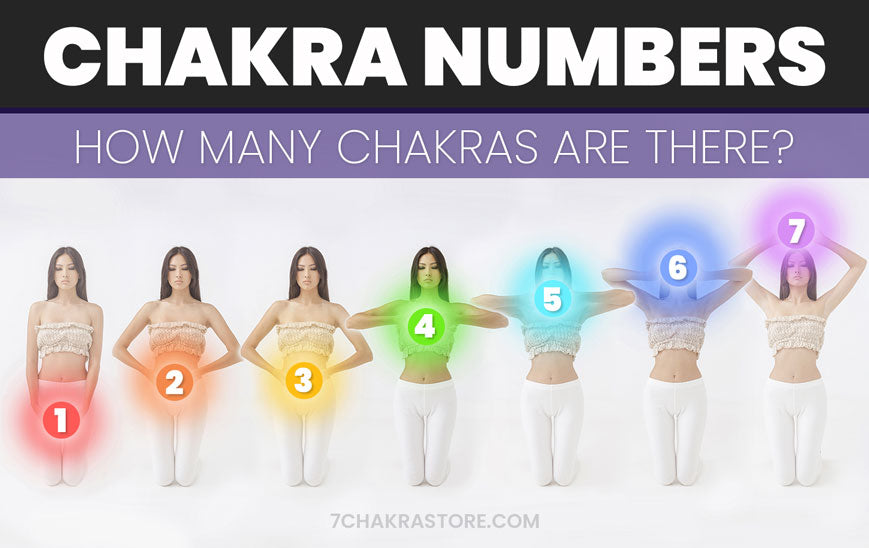 Chakra Numbers - How Many Chakras Are There?