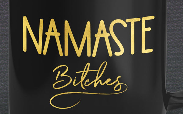 Namaste Bitches Funny Spiritual Yoga Mug Gift Idea