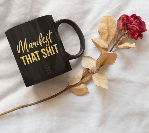 Manifestation Law of Attraction Gold Lettering Black Coffee Mug Gift - Manifest That Shit