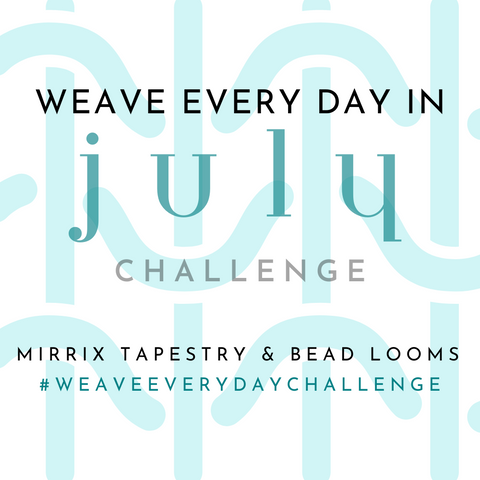 weave everyday in July