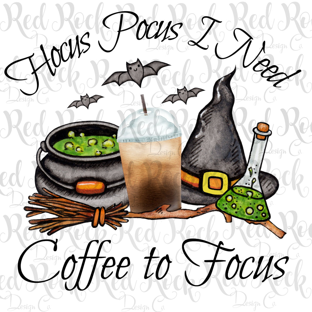 Hocus Pocus I need Coffee to focus – Red Rock Design Co.