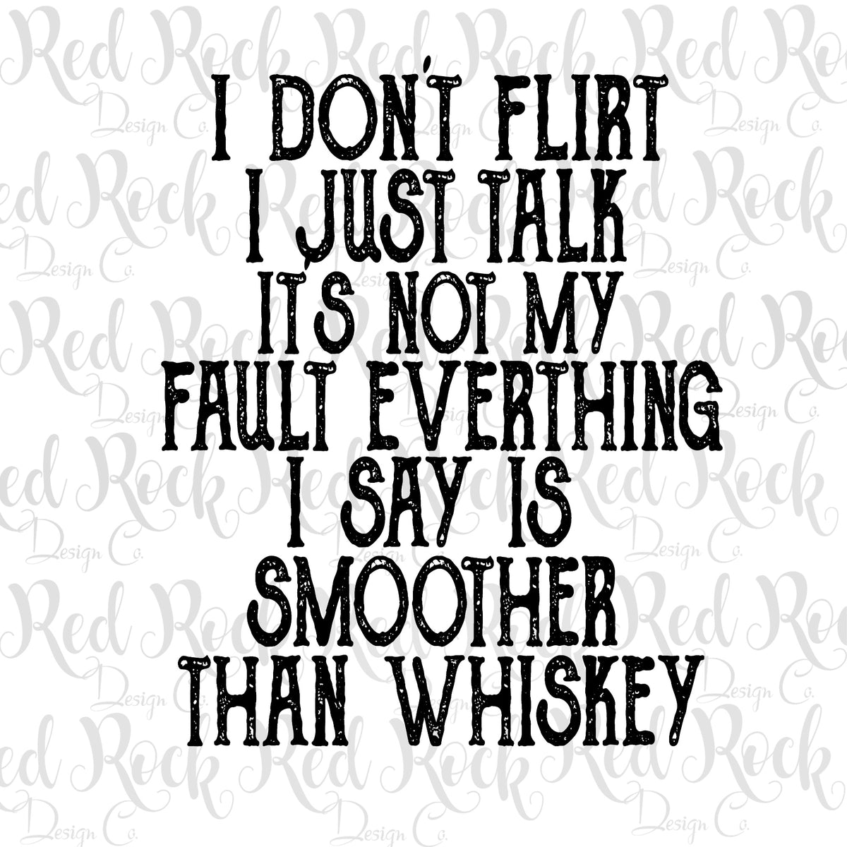 I Dont Flirt Dd – Red Rock Design Co