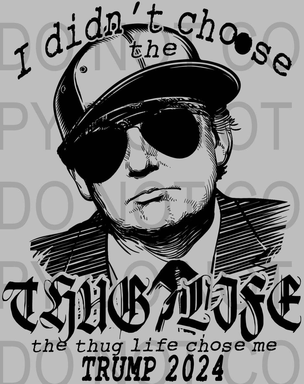 I Didn T Choose The Thug Life Trump DD Red Rock Design Co   TRUMPTHUGLIFE2WM 1 530x@2x 