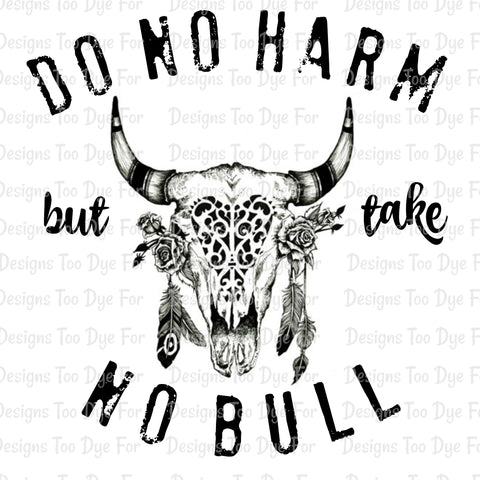 do no harm but take no bull