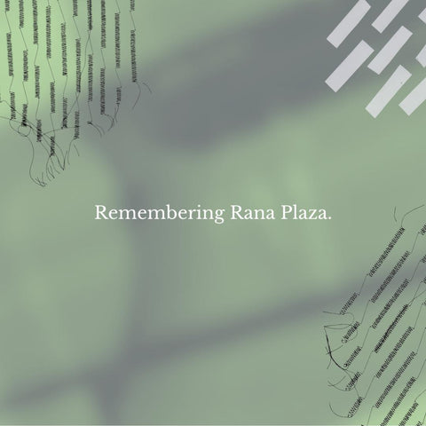 A green tinged image with the words 'Remembering Rana Plaza.'