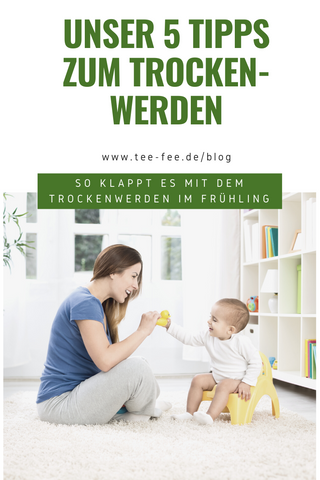 Trockenwerden im Frühling ohne Windel windelfrei sorgen mutter kind alter TeeFee 5 tipps töpfchen