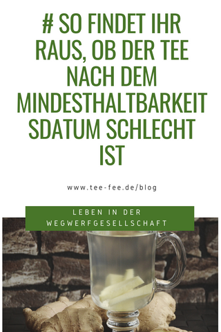 optimale lagerung tee mindesthaltbarkeit teefee blog feenrteich und konfetti