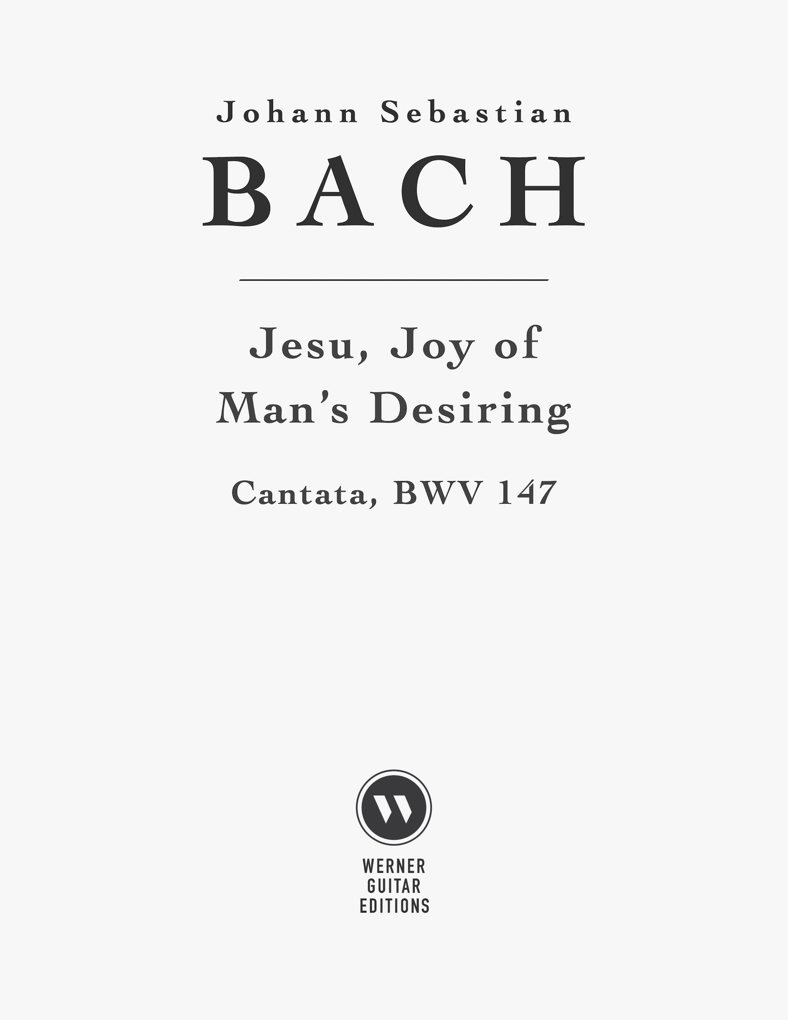 Jesu Joy Of Man S Desiring By Bach For Guitar Pdf Werner Guitar Editions