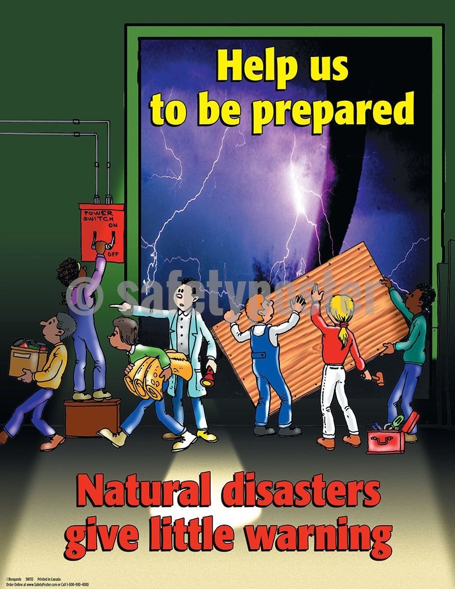 Help Us Be Prepared Natural Disasters Give Little Warning - Safety Pos