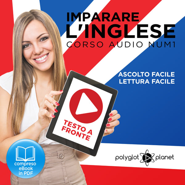 Imparare l'Inglese Lettura Facile Ascolto Facile Testo a Fronte Inglese Corso Audio, Num. 1