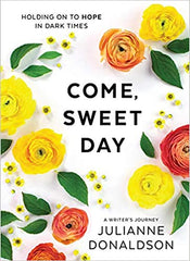 come sweet day julianne donaldson