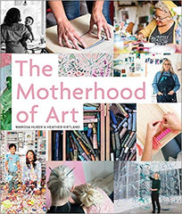 the motherhood of art book by marissa huber & heather kirtland of carve out time for art