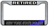 Retired New York State Police  License Plate Frame Chrome or Black