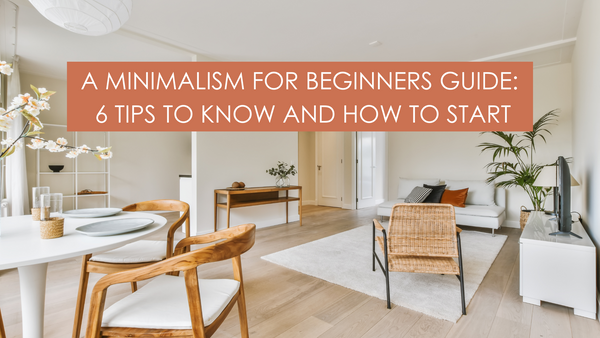 A beginners guide to minimalism