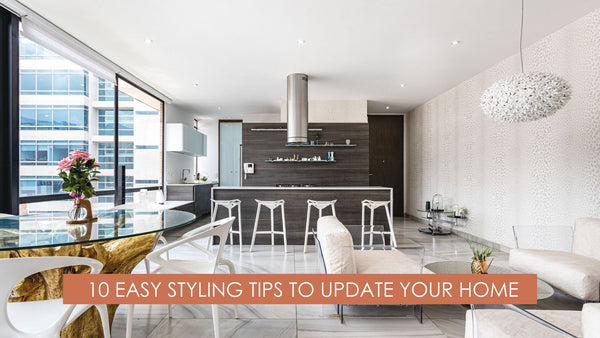 10 tips to styling your home