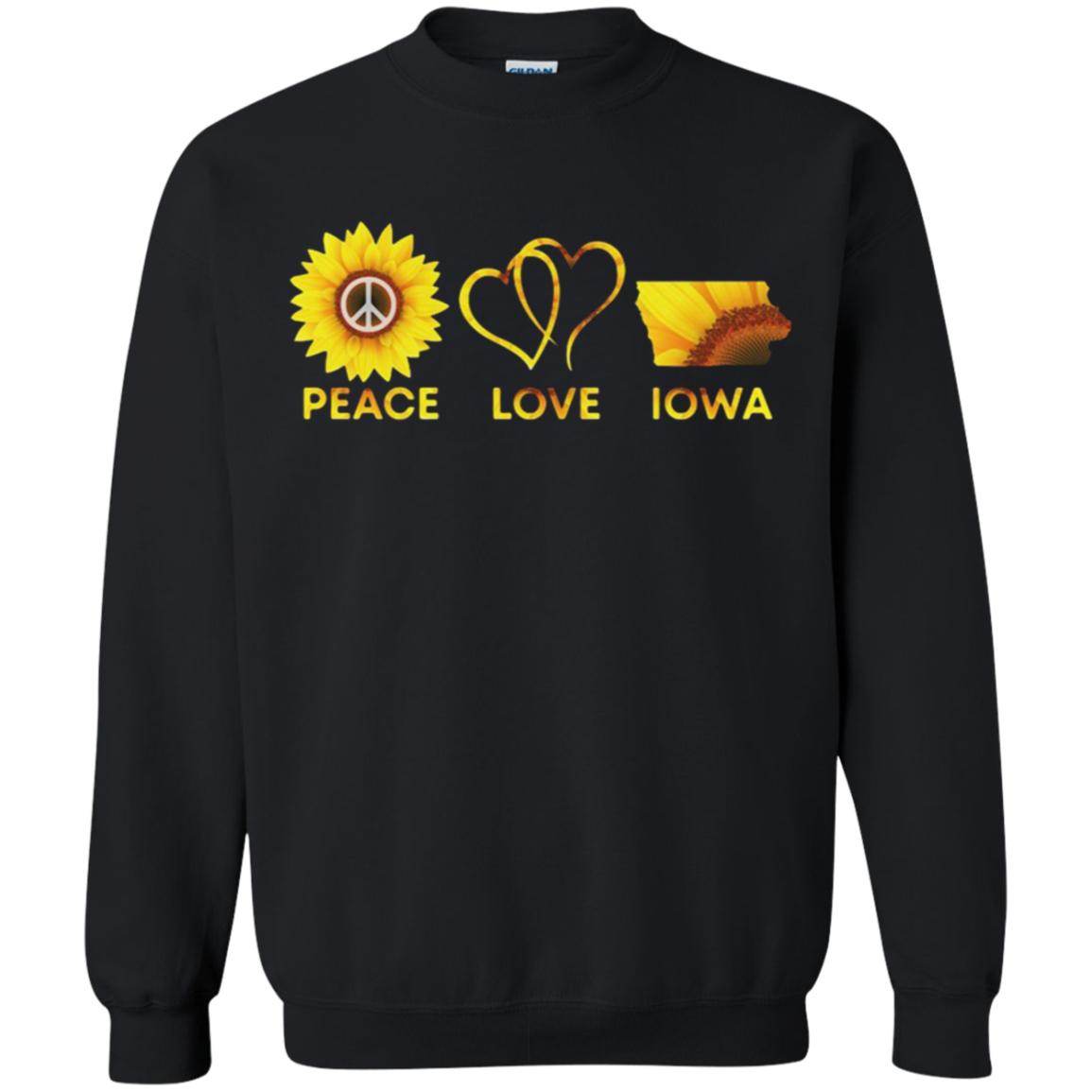 Peace Love Iowa Sunflower G180 Crewneck Pullover 8 Oz. Shirts