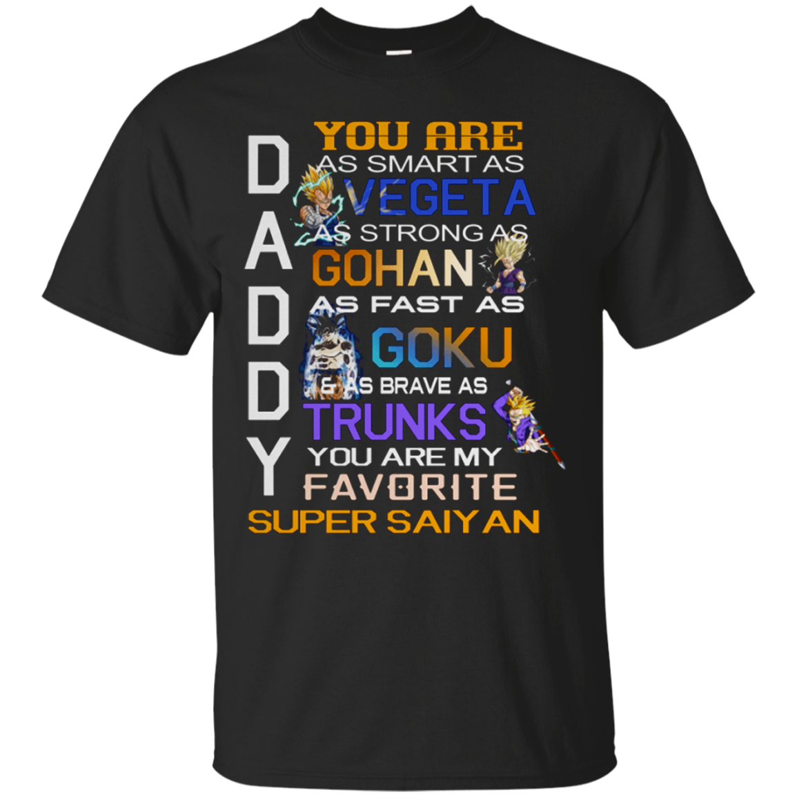 Daddy You Are My Favourite Super Saiyan - Dragon Ball Vegeta, Gohan, Goku, Trunks T Shirt Sweater