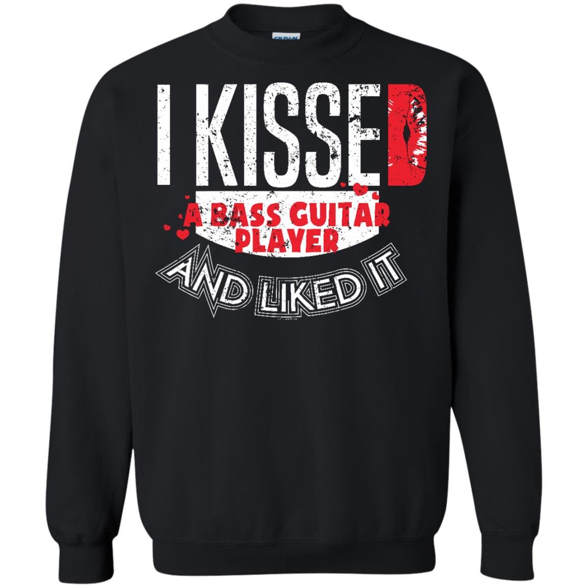 Kissed A Bass Guitar Player Liked It Bass Player Wife G180 Crewneck Pullover 8 Oz. Shirts