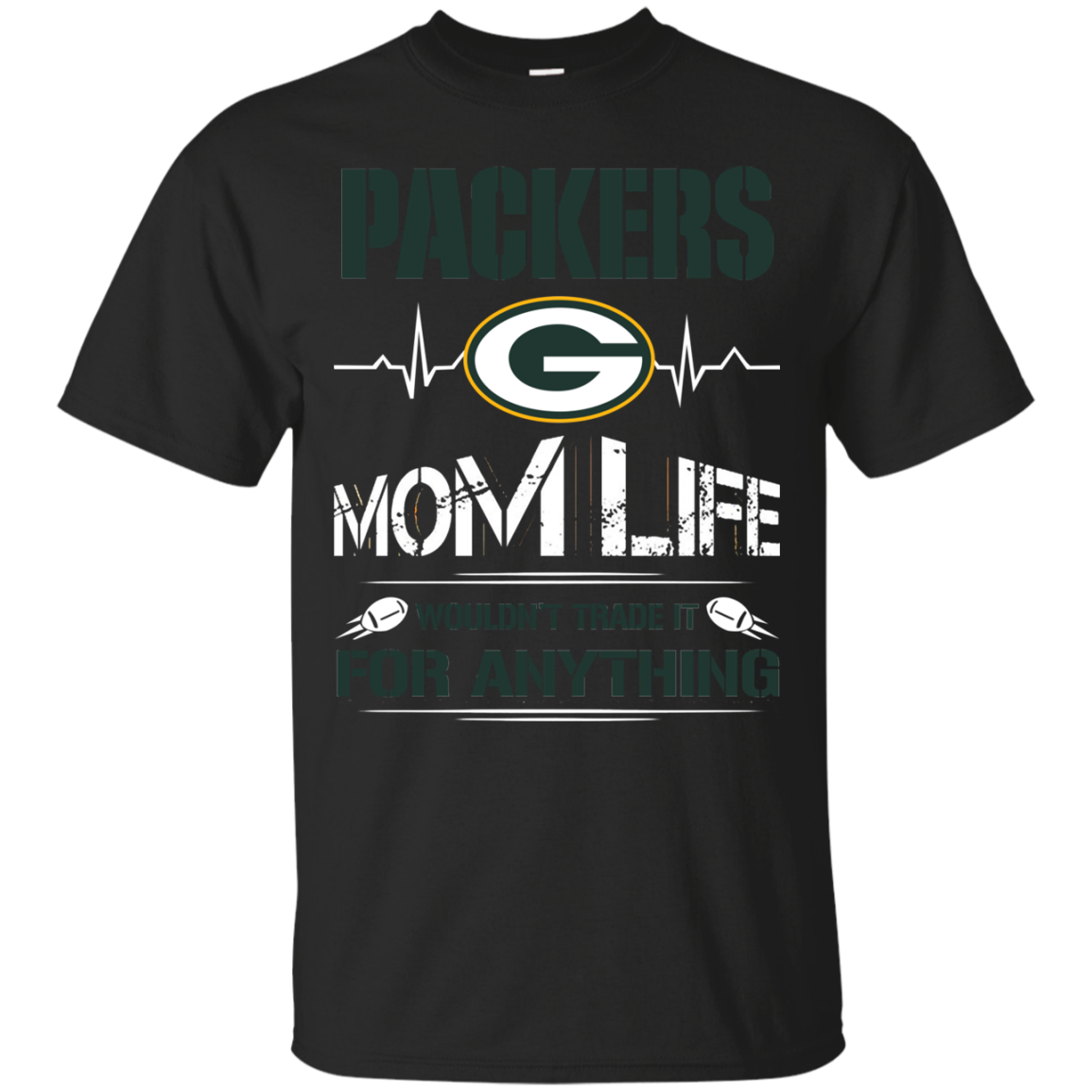 Nothing Better Than Being A Mom Life Of A Packers T Shirt