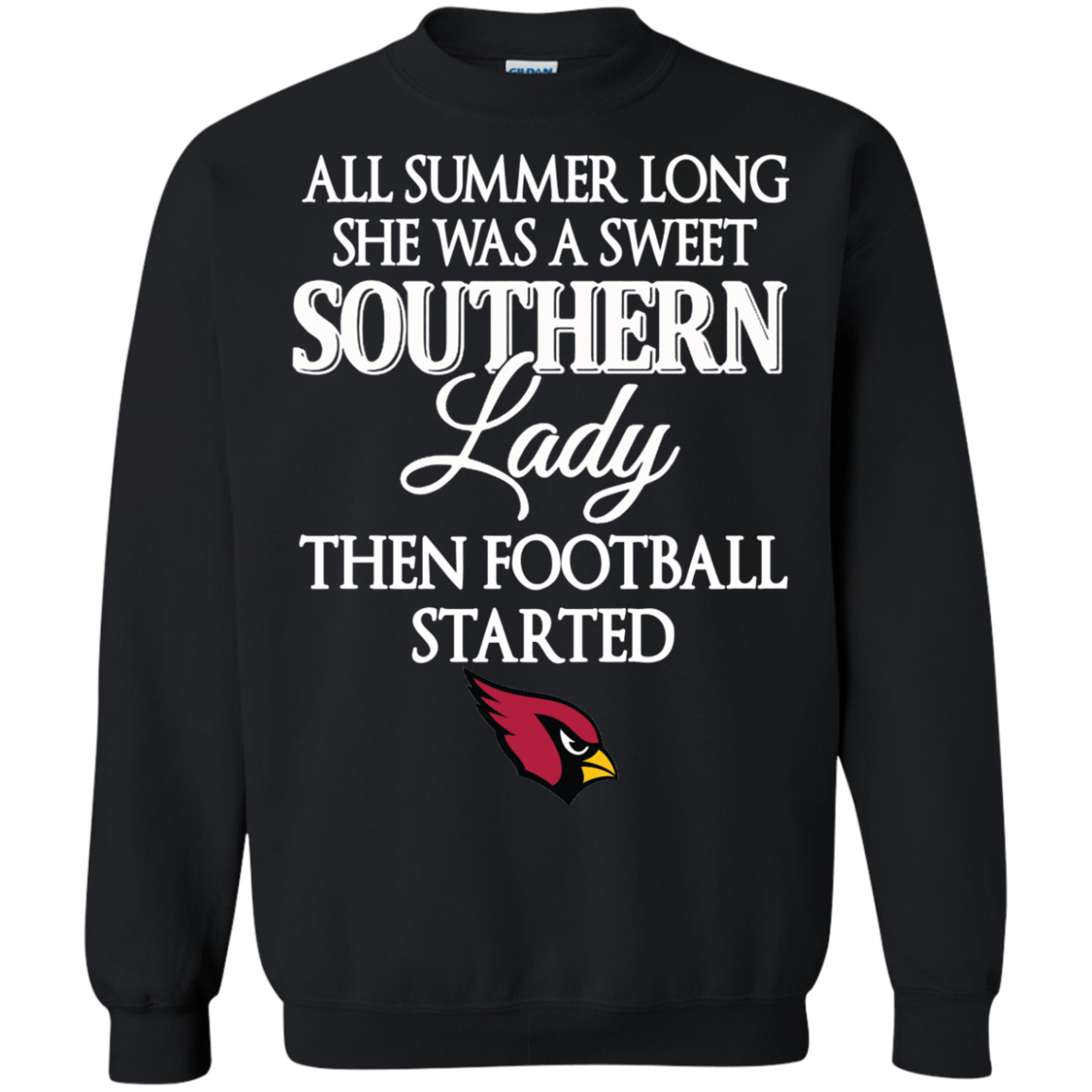 All Summer Long She Was A Sweet Southern Lady Then Football Started Arizona Cardinals Shir