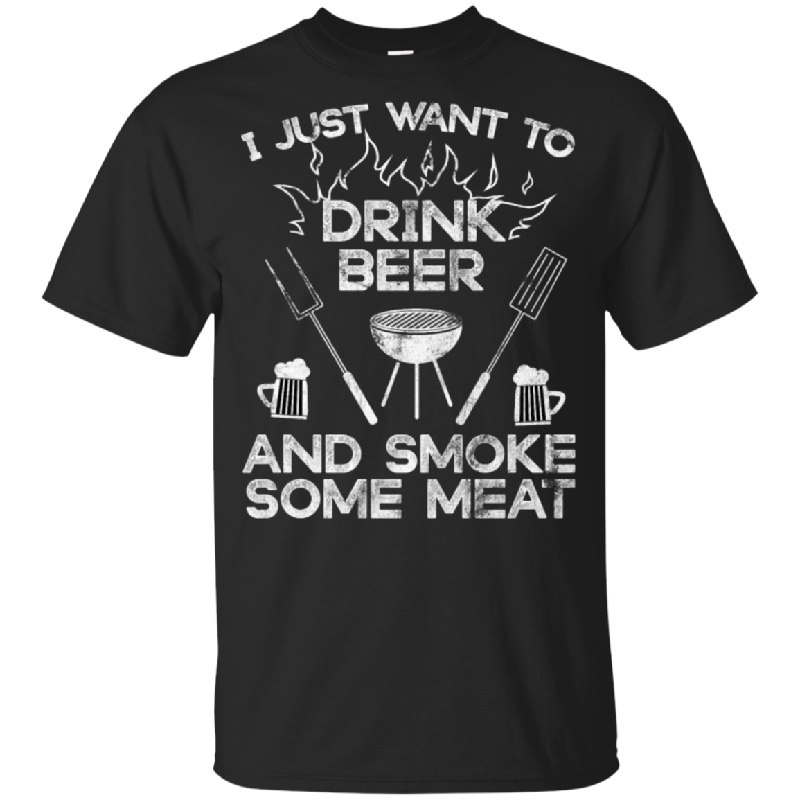 Bbq - I Just Want To Drink Beer And Smoke T Shirts