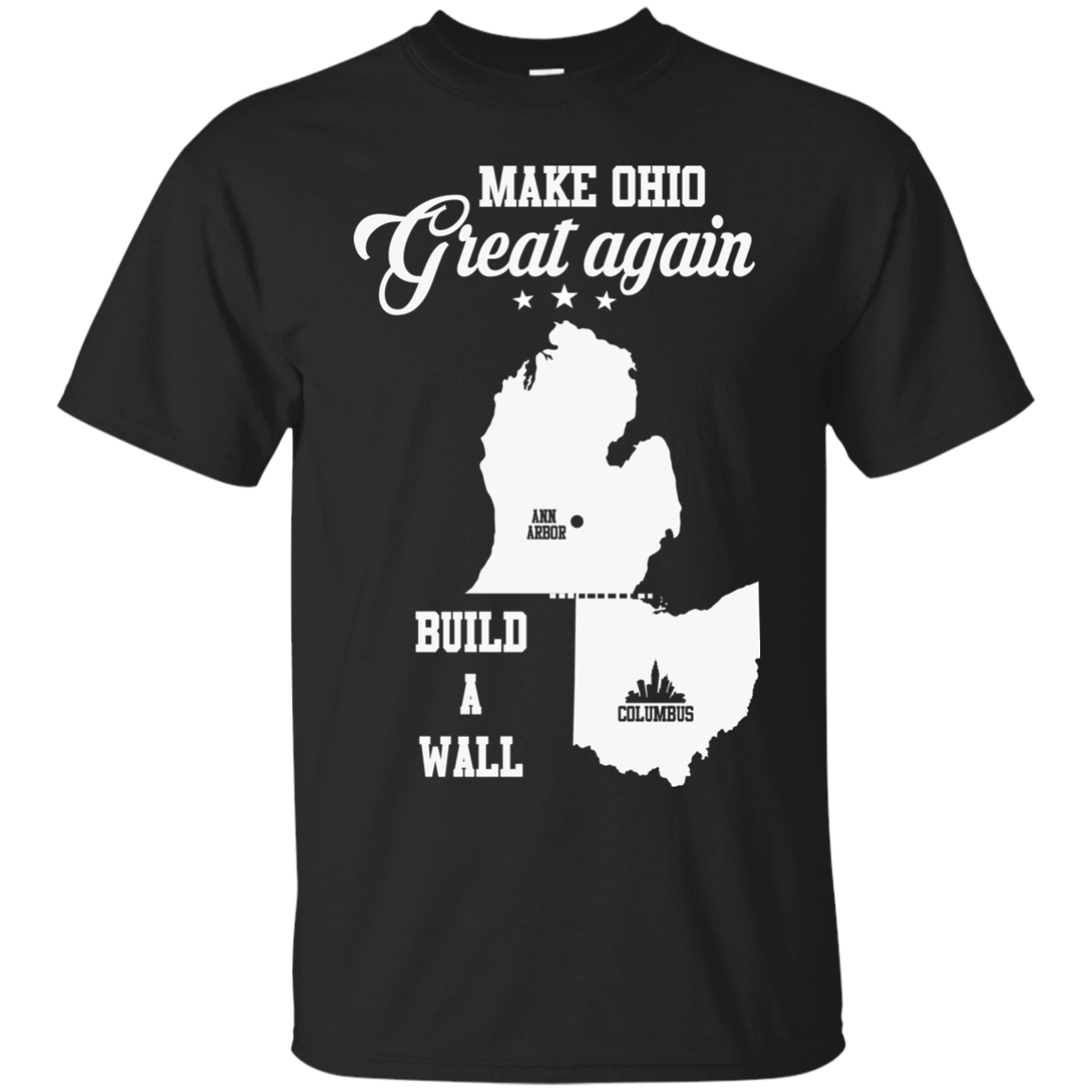Make Ohio Great Again Build A Wall Michigan Shirt
