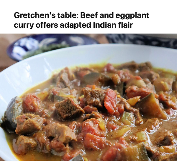 Beef and Eggplant curry featured in the Pittsburgh Post Gazette by Gretchen Mckay, Jan. 17th 2024