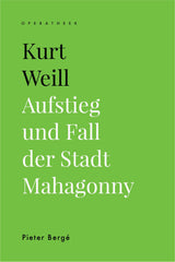 Kurt Weill: Aufstieg und Fall der Stadt Mahagonny