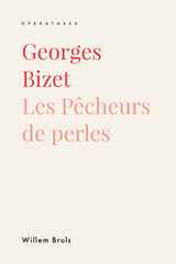Willem Bruls | Georges Bizet : Les Pêcheurs de perles