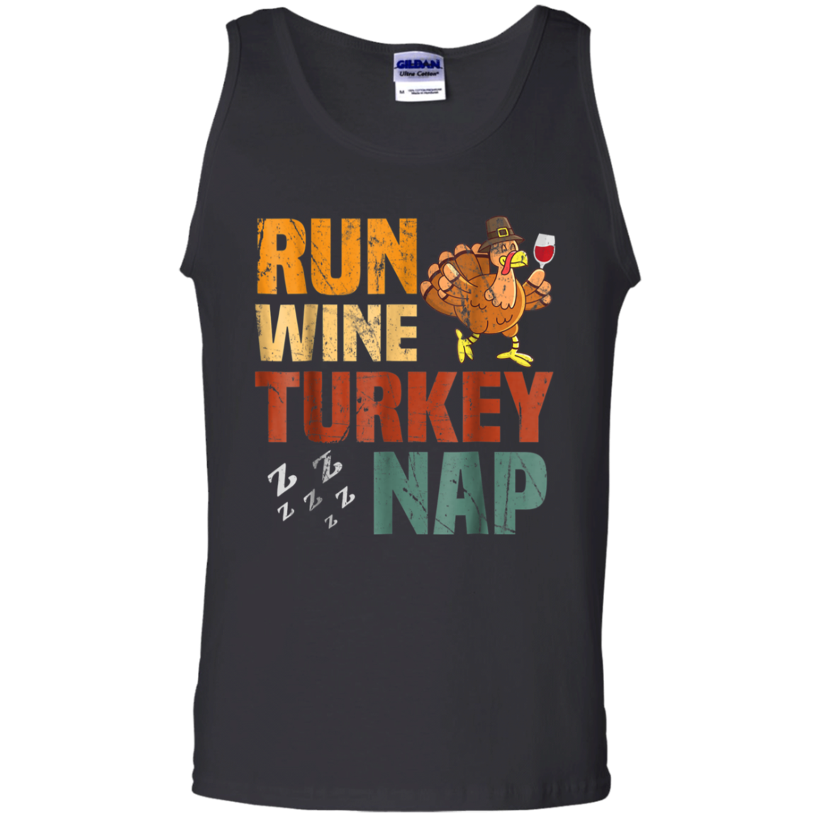 Run Wine Turkey Nap Funny Thanksgiving Apparel Shirt G220 Tank Top