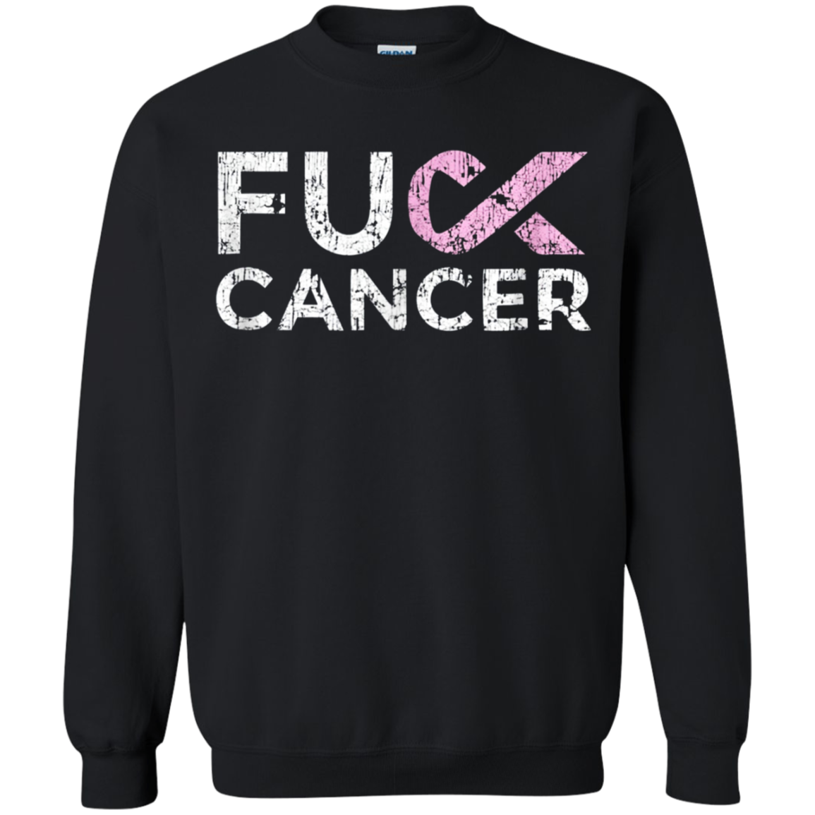 Distressed Cancer Gifts Fight Cancer T-shirt Tee G180 Crewneck Pullover 8 Oz.