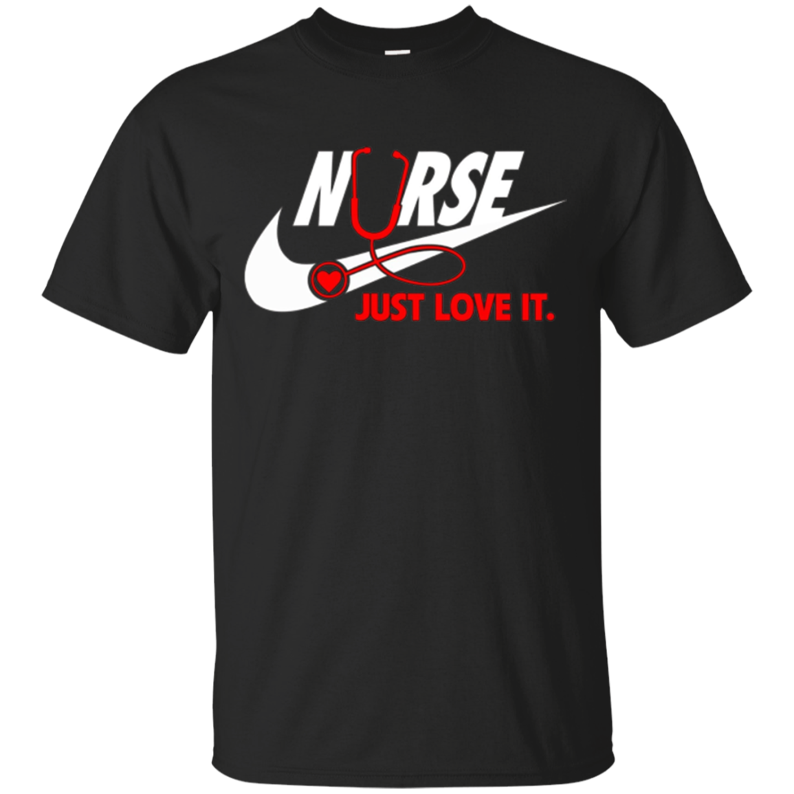 Nurse - Just Love It For Woman Shirts